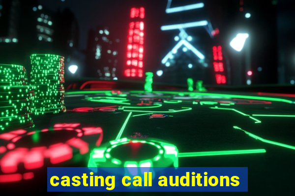 casting call auditions